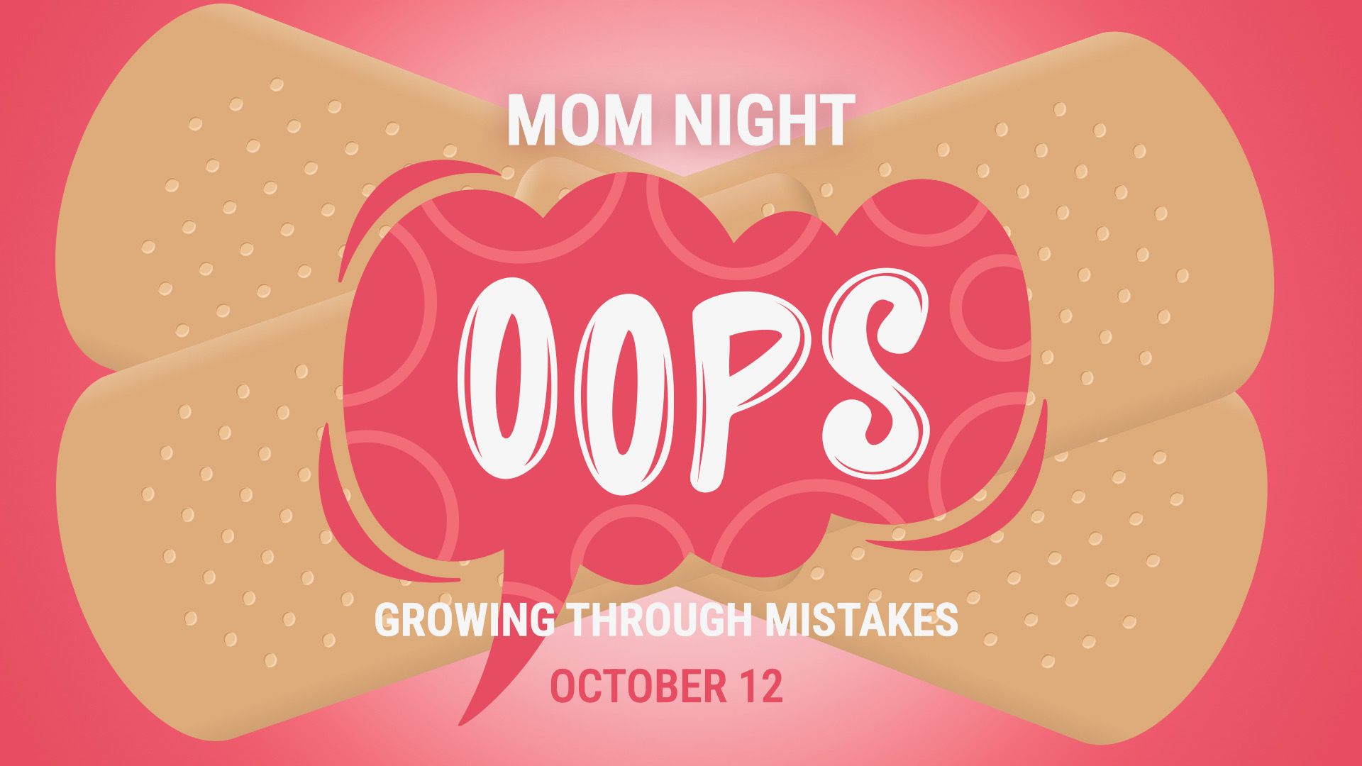 Mom Night: "OOPS" — Growing Through Mistakes
